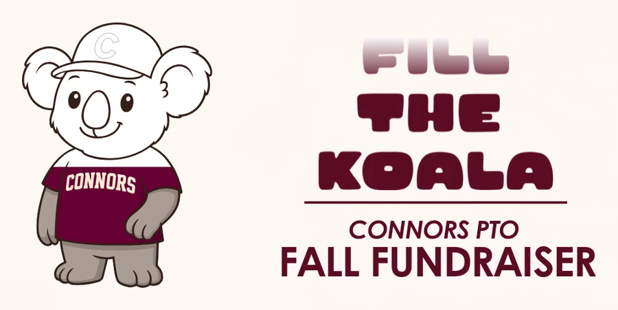 Coco the koala next to the words Fill the Koala, Connors PTO Fall Fundraiser